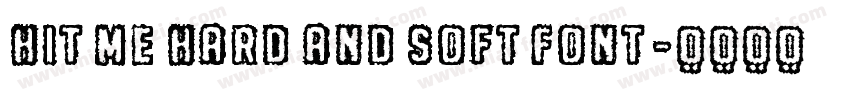 Hit Me Hard and Soft Font字体转换